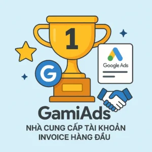 gamiads đơn vị cung cấp tài khoản quảng cáo số 1 VN